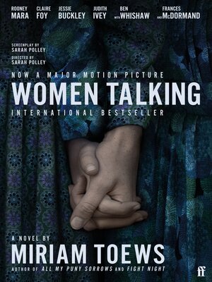 cover image of Women Talking: the Oscar-winning film starring Rooney Mara, Jessie Buckley and Claire Foy